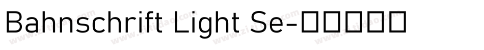 Bahnschrift Light Se字体转换